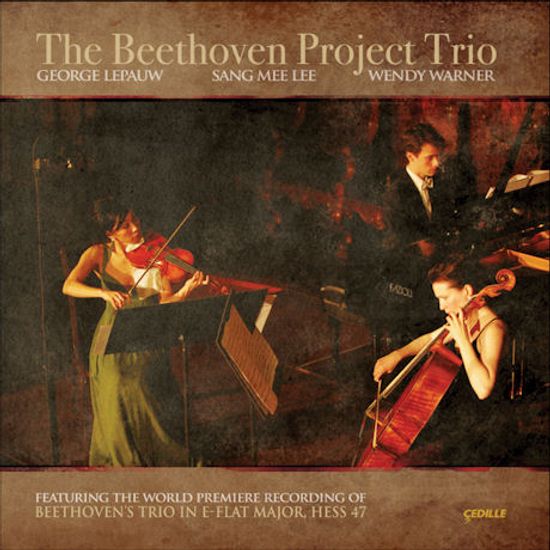 PIANO TRIOS/ THE BEETHOVEN PROJECT TRIO