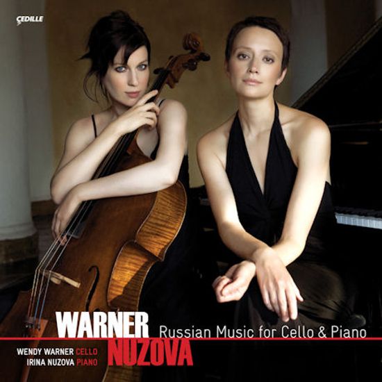 RUSSIAN MUSIC FOR CELLO & PIANO/ WENDY WARNER, IRINA NUZOVA