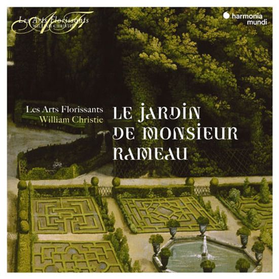 LE JARDIN DE MONSIEUR RAMEAU [라모씨의 정원 - 레자르 플로리상, 윌리엄 크리스티]