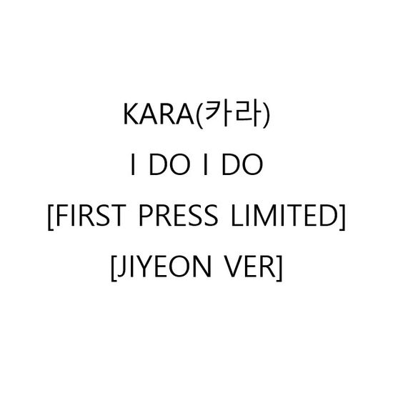 I DO I DO [FIRST PRESS LIMITED D] [JIYEON VER]