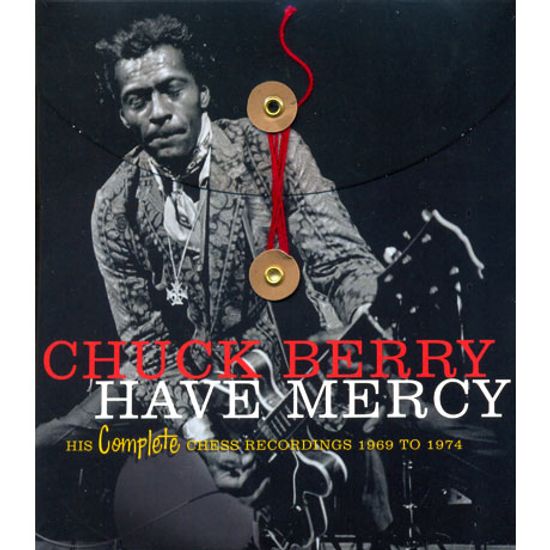 HAVE MERCY: HIS COMPLETE CHESS RECORDINGS 1969-1974