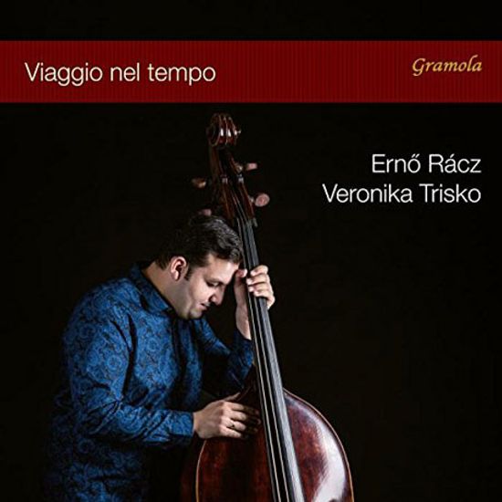 VIAGGIO NEL TEMPO/ ERNO RACZ, VERONIKA TRISKO [에르뇌 라츠: 시간 여행 - 콘트라베이스 작품집]
