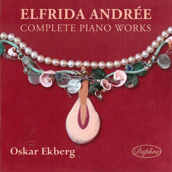 COMPLETE PIANO WORKS/ OSKAR EKBERG [엘프리다 안드레: 피아노 전곡 - 오스카르 에크베리]