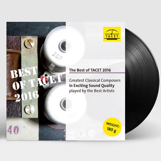 THE BEST OF TACET 2016: GREATEST CLASSICAL COMPOSERS IN EXCITING SOUND QUALITY [180G LP]