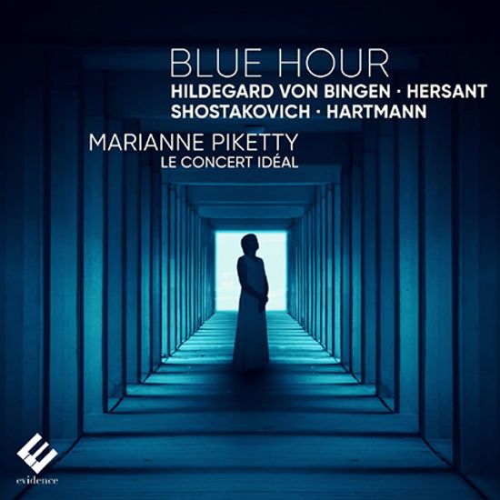L`HEURE BLEUE/ LE CONCERT IDEAL, MARIANNE PIKETTY [푸른 시간: 빙엔, 에르상, 쇼스타코비치, 하르트만 - 르 콩세르 이데알, 마리안느 피케티]