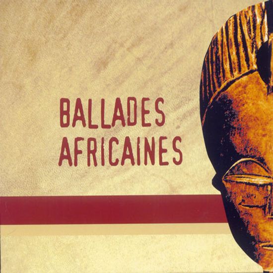 BALLADES AFRICAINES [AFRIQUE]