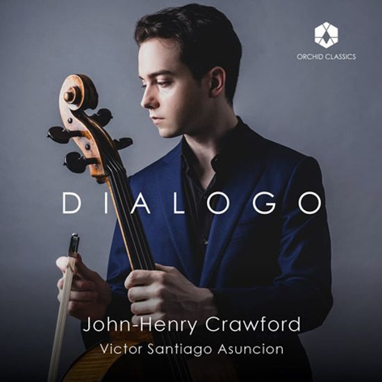 DIALOGO/ JOHN-HENRY CRAWFORD, VICTOR SANTIAGO ASUNCION [브람스, 쇼스타코비치, 리게티: 첼로 소나타 - 존 헨리 크로포드]