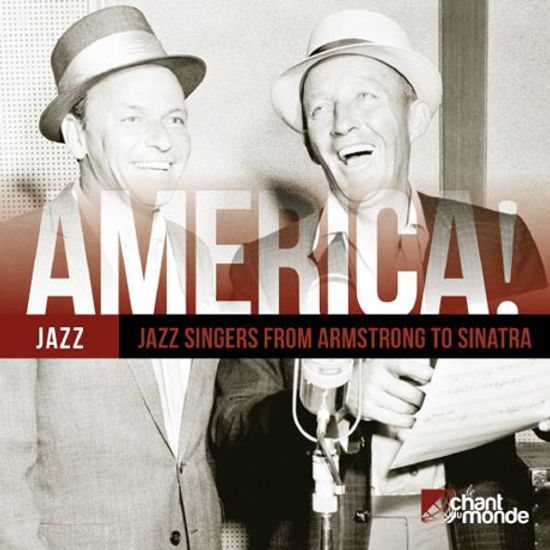 AMERICA! JAZZ: JAZZ SINGERS FROM ARMSTRONG TO SINATRA