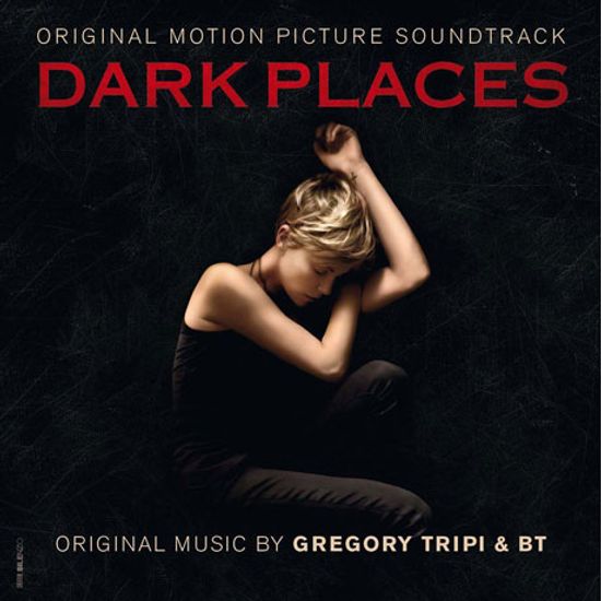 DARK PLACES: MUSIC BY GREGORY TRIPI & BT [다크 플레이스]