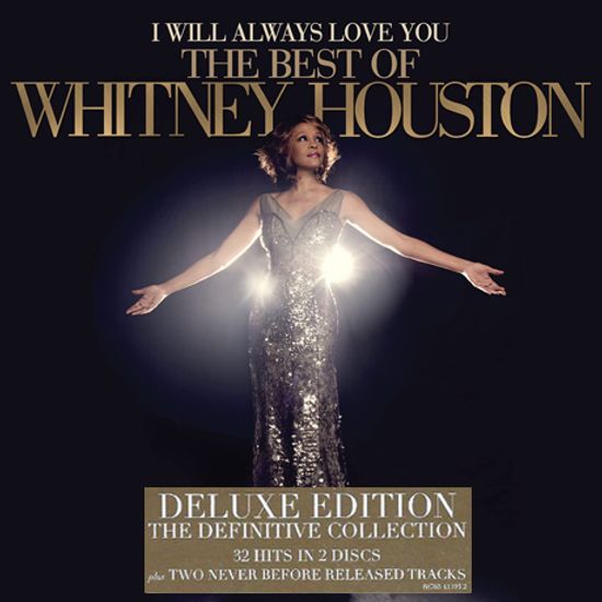 I WILL ALWAYS LOVE YOU: THE BEST OF WHITNEY HOUSTON [DELUXE]