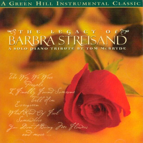 THE LEGACY OF BARBRA STREISAND: A SOLO PIANO TRIBUTE