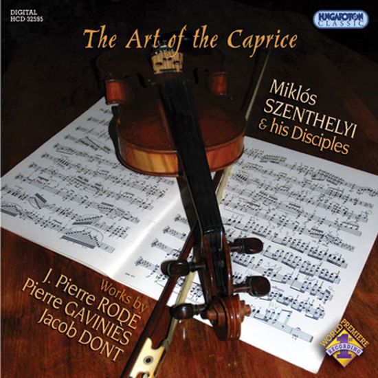 THE ART OF THE CAPRICE/ MIKLOS SZENTHELYI & HIS DISCIPLES