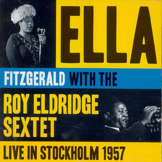 LIVE IN STOCKHOLM 1957 [WITH THE ROY ELDRIDGE SEXTET]