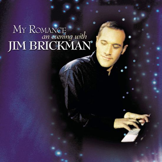 MY ROMANCE: AN EVENING WITH JIM BRICKMAN