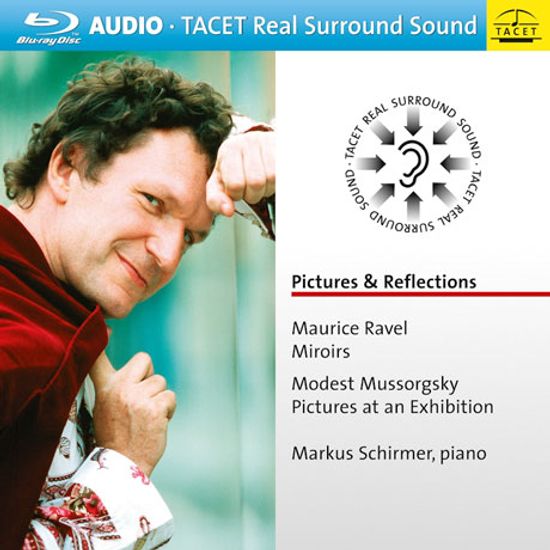 PICTURES & REFLECTIONS: MIROIRS & PICTURES AT AN EXHIBITION/ MARKUS SCHIRMER [BLU-RAY AUDIO] [무소르그스키: 전람회의 그림 & 라벨: 거울]