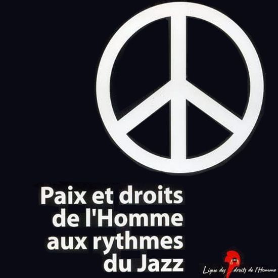PAIX ET DROITS DE I`HOMME AUX RYTHMES DU JAZZ