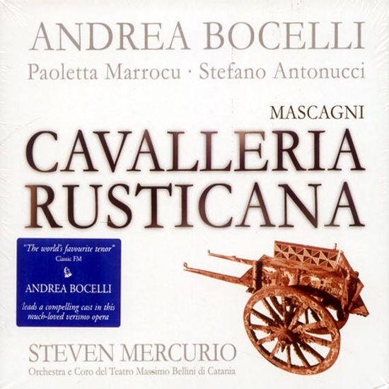 CAVALLERIA RUSTICANA/ ANDREA BOCELLI/ STEVEN MERCURIO