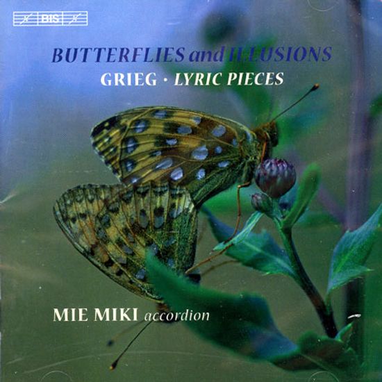 LYRIC PIECES/ BUTTERFLIES AND ILLUSIONS