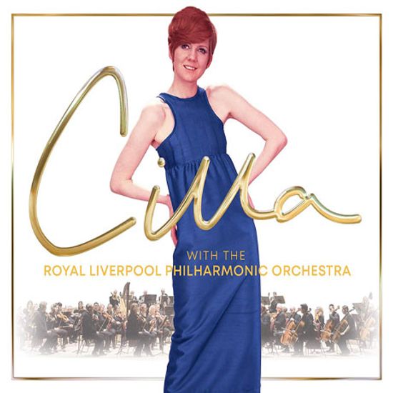 CILLA: WITH THE ROYAL LIVERPOOL PHILHARMONIC ORCHESTRA