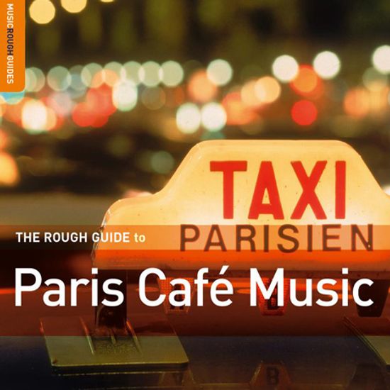 THE ROUGH GUIDE TO PARIS CAFE MUSIC