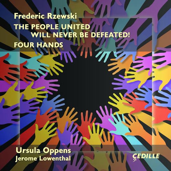 THE PEOPLE UNITED WILL NEVER BE DEFEATED & FOUR HANDS/ URSULA OPPENS, JEROME LOWENTHAL [제프스키: 단결된 민족은 결코 패배하지 않는다 에 의한 변주곡 & 네 개의 손]