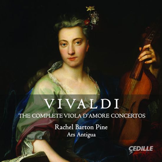 THE COMPLETE VIOLA D`AMORE CONCERTOS/ ARS ANTIGUA, RACHEL BARTON PINE [비발디: 비올라 다모레 협주곡 전곡]