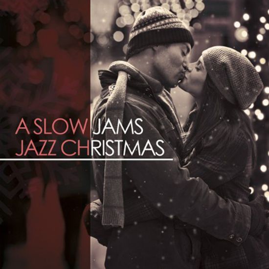 A SLOW JAMS JAZZ CHRISTMAS