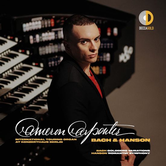 BACH & HANSON [바흐: 골드베르크 변주곡 & 핸슨: 로맨틱 교향곡 - 오르간 편곡 | 카메론 카펜터]