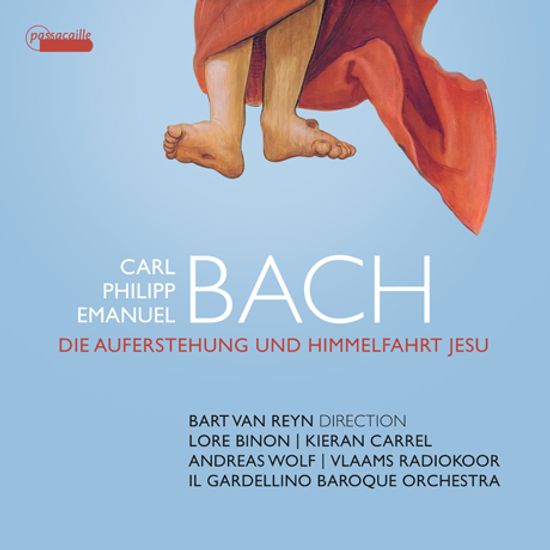 DIE AUFERSTEHUNG UND HIMMELFAHRT JESU/ BART VAN REYN [C.P.E.바흐: 오라토리오 <예수님의 부활과 승천>]