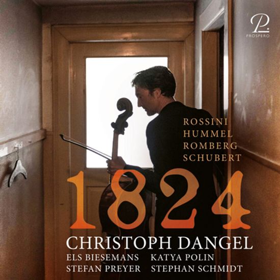 1824 - WORKS FOR CELLO/ CHRISTOPH DANGEL [훔멜, 로시니, 롬베르크, 슈베르트: 첼로 작품집 - 크리스토프 단겔]