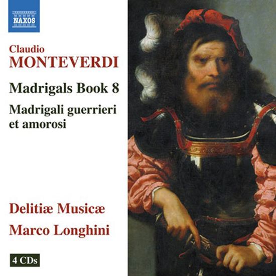 MADRIGALS BOOK 8/ DELITIAE MUSICAE, MARCO LONGHINI [몬테베르디: 마드리갈 작품 8권 - 델리티에 무지캐, 마르코 롱기니]