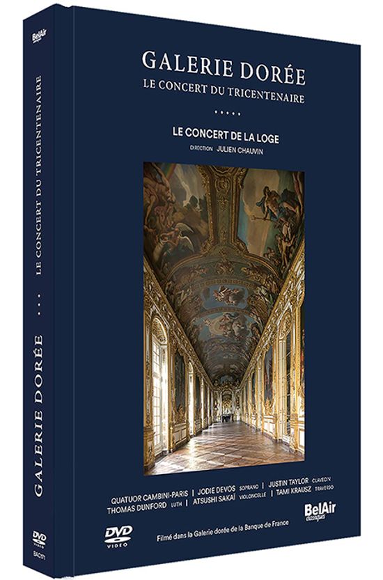 GALERIE DOREE: LE CONCERT DU TRICENTENAIRE [2019 도레 갤러리 실황: 륄리, 라모, 바흐, 모차르트 외 - 프랑스, 독일 작곡가 모음집]