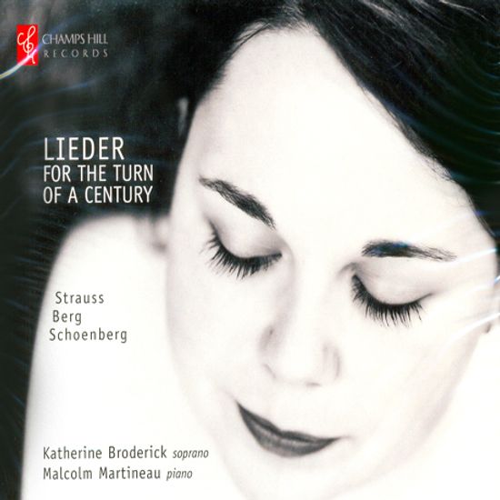 LIEDER: FOR THE TURN OF A CENTURY/ KATHERINE BRODERICK, MALCOLM MARTINEAU