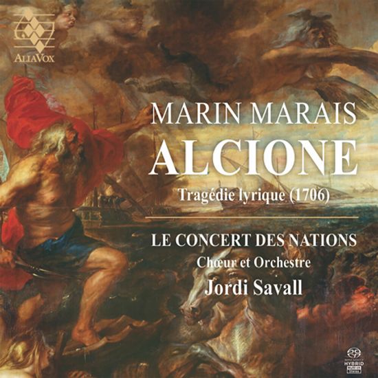 ALCIONE/ LE CONCERT DES NATIONS, JORDI SAVALL [SACD HYBRID] [마레: 서정비극 <알시온> - 르 콩세르 드 나시옹, 조르디 사발]