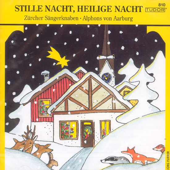 STILLE NACHT, HEILIGE NACHT/ LEITUNG : ALPHONS VON AARBURG