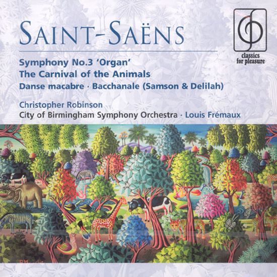 SYMPHONY NO.3 ORGAN, THE CARNIVAL OF THE ANIMALS/ CHRISTOPHER ROBINSON