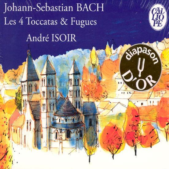 LES QUATRE TOCCATAS & FUGUES/ ANDRE ISOIR