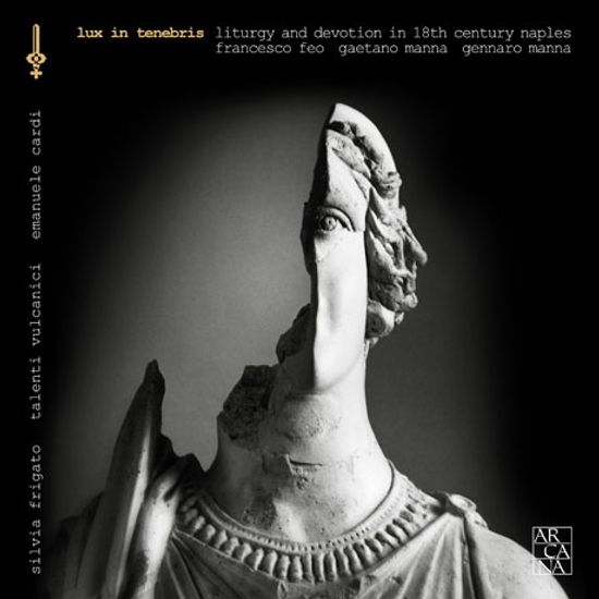LUX IN TENEBRIS/ SILVIA FRIGATO, TALENTI VULCANICI, EMANUELE CARDI [어둠속의 빛: 소프라노와 오케스트라를 위한 18세기 종교음악]