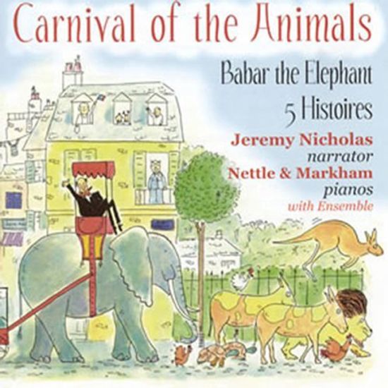 CARNIVAL OF THE ANIMALS/ DAVID NETTLE, RICHARD MARKHAM