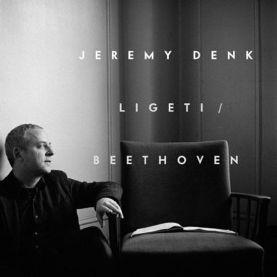 PIANO WORKS/ JEREMY DENK [베토벤: 피아노 소나타 32번 & 리게티: 피아노 연습곡 - 제레미 덴크]