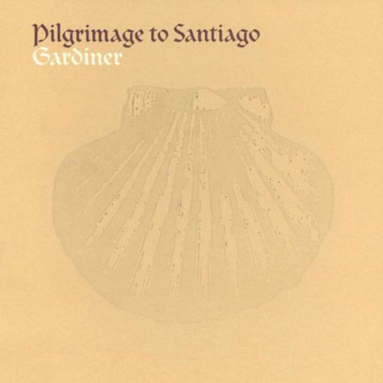 PILGRIMAGE TO SANTIAGO/ JOHN ELIOT GARDINER