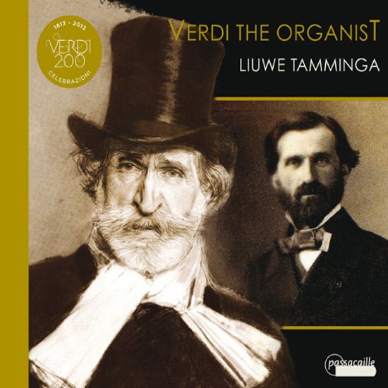 VERDI THE ORGANIST/ LIUWE TAMMINGA [VERDI 200 CELEBRAZIONI]
