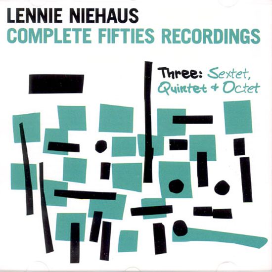 COMPLETE FIFTIES RECORDINGS THREE : STXTET, QUINTET AND OCTET