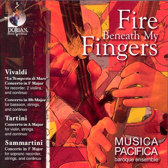 FIRE BENEATH MY FINGERS/ MUSICA PACIFICA