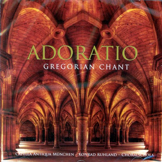 ADORATIO: GREGORIAN CHANT/ CAPELLA ANTIQUA MUNCHEN