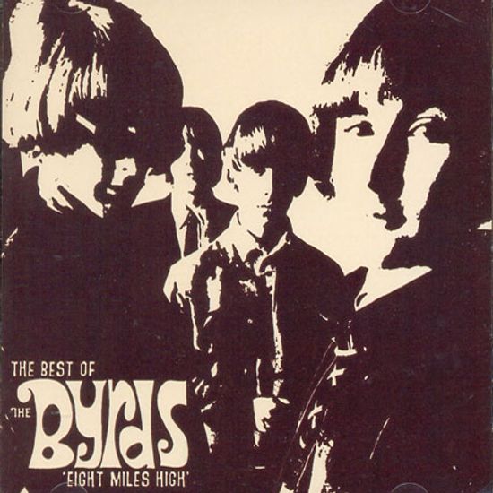 EIGHT MILES HIGH: THE BEST OF THE BYRDS