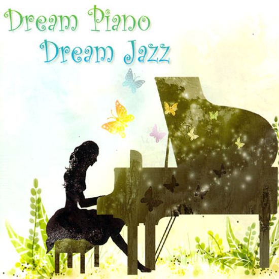 DREAM PIANO DREAM JAZZ