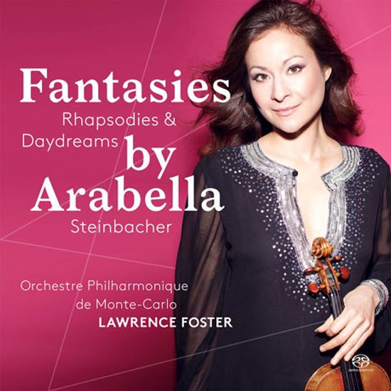 FANTASIES, RHAPSODIES & DAYDREAMS/ LAWRENCE FOSTER [SACD HYBRID] [사라사테, 마스네, 라벨 외: 환상곡, 광시곡, 백일몽 - 아라벨라 슈타인바허]