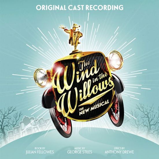 THE WIND IN THE WILLOWS: ORIGINAL LONDON CAST RECORDING [뮤지컬 버드나무에 부는 바람]