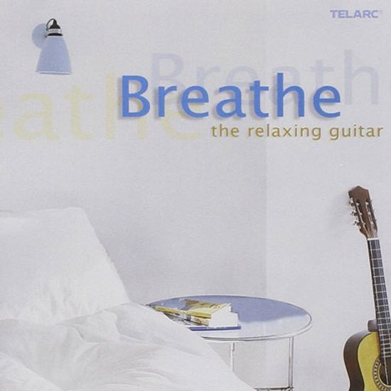 BREATHE/ THE RELAXING GUITAR
